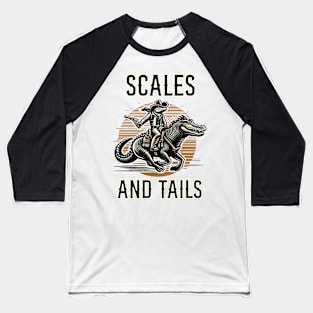 Scales and Tails Alligators Baseball T-Shirt